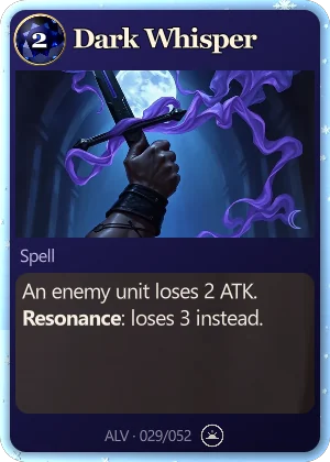 Dark Whisper. An enemy unit loses 2 ATK. Resonance: loses 3 instead.